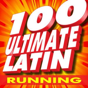 100 Ultimate Latin Running - Workout Buddy
