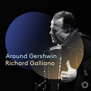 Around Gershwin - Richard Galliano