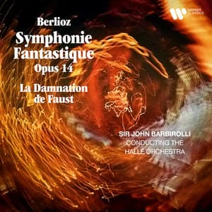 Berlioz: Symphonie fantastique, Op. 14 & Extraits de La Damnation de Faust, Op. 24 - Hector Berlioz