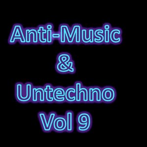 Anti-Music & Untechno Vol 9 - Darkwave Society