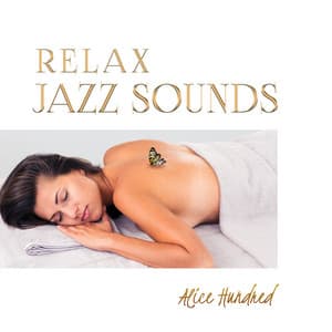 Relax Jazz Sounds - Alice Hundred