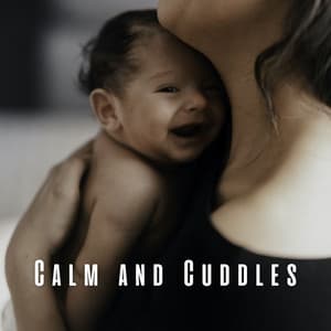 Calm and Cuddles: Music for Baby Bonding - Gentle Morning Music