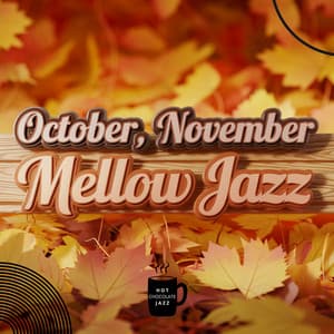 October, November Mellow Jazz - Hot Chocolate Jazz