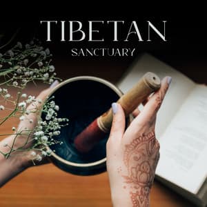 Tibetan Sanctuary: Buddhist Meditation and Deep Relaxation - Tibetan Meditation Academy