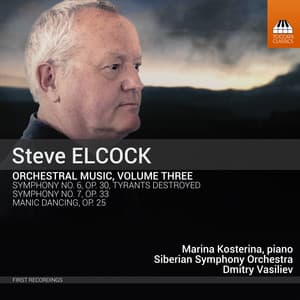 Elcock: Orchestral Music, Vol. 3 - Steve Elcock