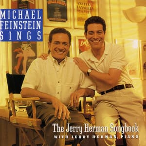 Michael Feinstein Sings The Jerry Herman Songbook - Michael Feinstein