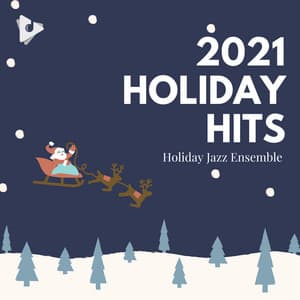 2021 Holiday Hits - Holiday Jazz Ensemble
