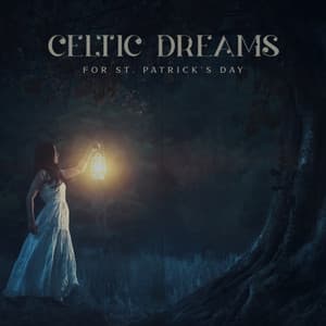 Celtic Dreams for St. Patrick's Day: Soothing Irish Soundscape - Imagination Music Universe