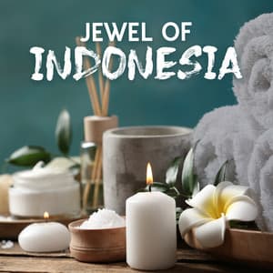 Jewel of Indonesia: Balinese Massage Therapy, Calm Spa Music, Treasure of Relaxation - Zen Spa Zen Relaxation Zen Massage