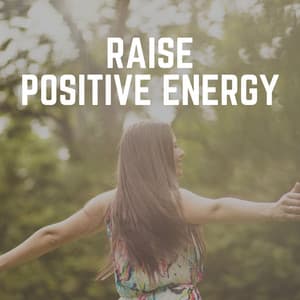 Raise Positive Energy - Relaxing Morning Music