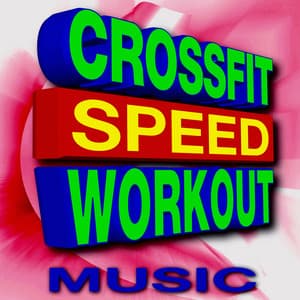 Crossfit Speed Workout Music - CrossFit Junkies