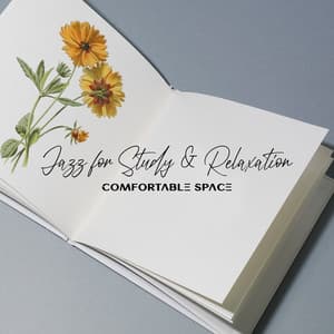 Jazz for Study & Relaxation: Comfortable Space, Home Learning. Soft Mood & Better Focus - Romantic Restaurant Music Crew