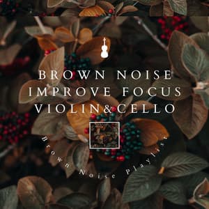 Brown Noise Improve Focus - Brown Noise Warriors