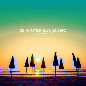 25 Winter Sun Music - Ibiza Lounge Club