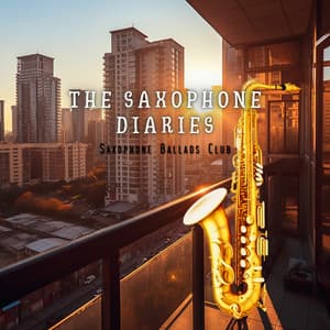 The Saxophone Diaries - Saxophone Ballads Club