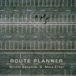 Route Planner - Michel Banabila