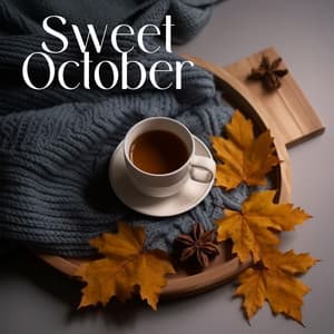 Sweet October: Autumn Coffee Jazz, Positive Mood, Fall Season Relax - Chilled Jazz Masters