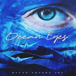 Ocean Eyes - Ocean Sounds Spa