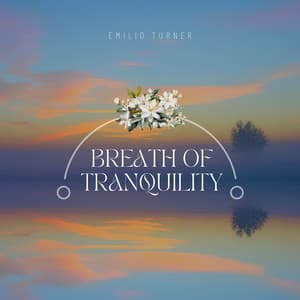 Breath of Tranquility - Emilio Turner