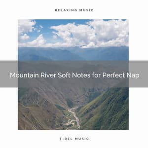 2021 New: Mountain River Soft Notes for Perfect Nap - Sleep Tribe