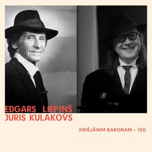 Krišjānim Baronam 150 - Edgars Liepiņš