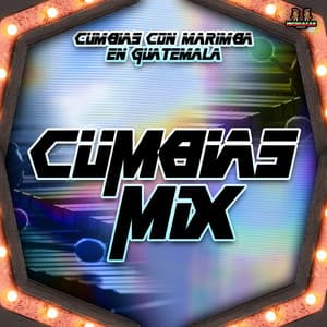 Cumbias Con Marimba En Guatemala - Cumbias Mix