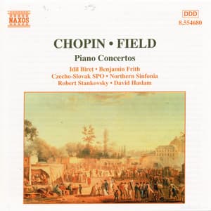 CHOPIN: Piano Concerto No. 2 / FIELD: Piano Concerto No. 1 - Idil Biret