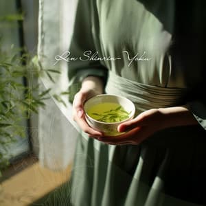 Peaceful Kabusecha - Ren Shinrin-Yoku