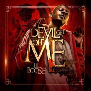 Devil Get Off Me - Boosie Badazz