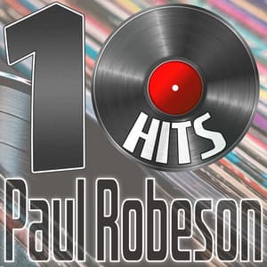 10 Hits of Paul Robeson - Paul Robeson