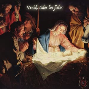 Venid, todos los fieles - Canciones De Navidad
