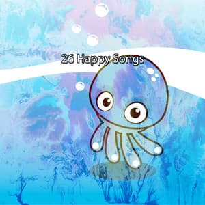 26 Happy Songs - Nursery Rhymes & Kids Songs