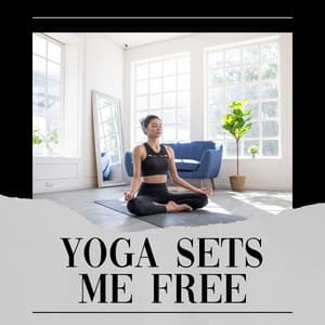 Yoga Sets Me Free - Yoga & Meditación