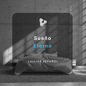 Sueño Eterno - Lullify Español