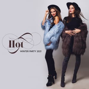 Hot Winter Party 2021 - Explosion of Energetic and Positive Vibes for Fun and Dance - Electro Lounge All Stars