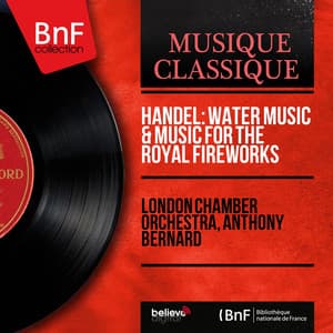 Handel: Water Music & Music for the Royal Fireworks - George Frideric Handel
