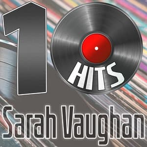 10 Hits of Sarah Vaughan - Sarah Vaughan