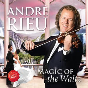 Magic of the Waltz - André Rieu