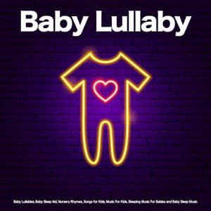 Baby Lullaby: Baby Lullabies, Baby Sleep Aid, Nursery Rhymes, Songs for Kids, Music For Kids, Sleeping Music For Babies and Baby Sleep Music - Baby Lullaby Academy