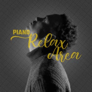 Piano Relax Area: 2020 New Piano Only Relaxation Hits, Perfect Piano Melodies for Your Rest and Calm Down - Piano Night Music Paradise