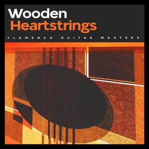 Wooden Heartstrings - Flamenco Guitar Masters