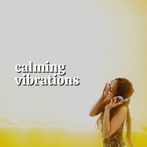 Calming Vibrations - Loopable Radiance