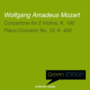 Green Edition - Mozart: Concertone for 2 Violins, K. 190 & Piano Concerto No. 15, K. 450 - Wolfgang Amadeus Mozart