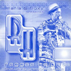 Mafia & Fluxy Presents Reggae Heights - Gregory Isaacs