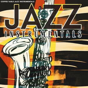 Jazz Instrumentals - Coffee Table Jazz Instrumentals