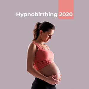 Hypnobirthing 2020: Soothing Tracks for Relaxation, Breathing, Mindfulness & Stress Relief - Hypnobirthing Oasis