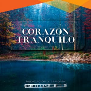 Corazón Tranquilo: la Inmovilidad del Alma - Relajación y Armonía