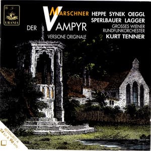 Marschner: Der Vampyr - Heinrich Marschner