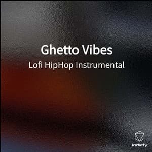Ghetto Vibes - Lofi HipHop Instrumental
