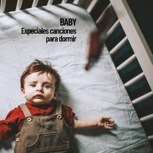 Baby: Especiales canciones para dormir - Sleep Music